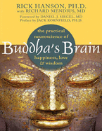 Buddha's Brain: The Practical Neuroscience of Happiness, Love, and Wisdom - Hanson, Rick