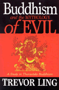 Buddhism and the mythology of evil : a study in Theravada Buddhism.
