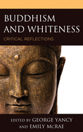 Buddhism and Whiteness: Critical Reflections