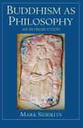 Buddhism as Philosophy: An Introduction - Siderits, Mark