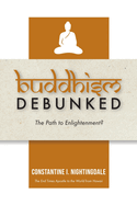 Buddhism Debunked: The Path to Enlightenment?