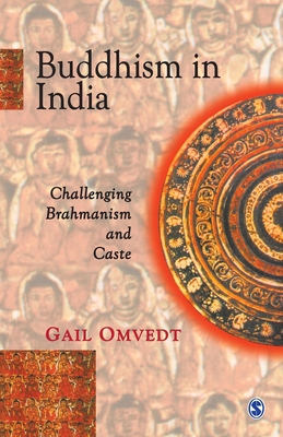 Buddhism in India: Challenging Brahmanism and Caste - Ltd, Sage Publications Pvt (Contributions by)