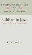 Buddhism in Japan: With an Outline of Its Origins in India