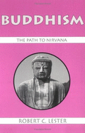 Buddhism: The Path to NIRVana - Lester, Robert C