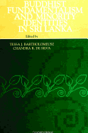 Buddhist Fundamentalism and Minority Identities in Sri Lanka