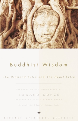 Buddhist Wisdom: The Diamond Sutra and The Heart Sutra - Conze, Ed (Commentaries by), and Simmer-Brown, Judith (Preface by)