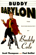 Buddy Babylon: The Autobiography of Buddy Cole