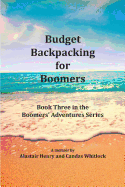 Budget Backpacking for Boomers