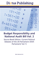 Budget Responsibility and National Audit Bill Vol. 2