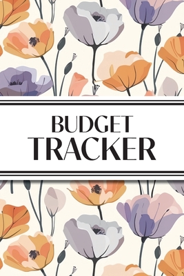 Budget Tracker (Purple and Orange Flowers): 6"x9" Monthly Finance Organizer for Expenses, Savings, and Debt; Manage Your Money Notebook - Revive Stationery