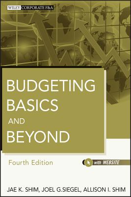 Budgeting Basics and Beyond - Shim, Jae K, and Siegel, Joel G, and Shim, Allison I