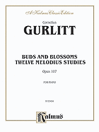 Buds and Blossoms, Op. 107: Twelve Melodious Studies