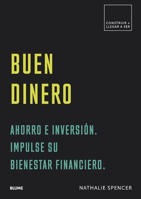 Buen Dinero: Ahorro E Inversi?n. Impulse Su Bienestar Financiero - Spencer, Nathalie