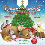 Buenas Noches, Angelito / Good Night Angel (Edici?n Biling?e / Biligual Edition): Una Celebraci?n de Navidad de Ensueo