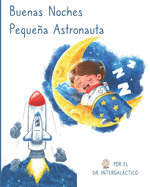 Buenas Noches Pequea Astronauta