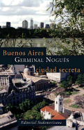 Buenos Aires, Ciudad Secreta