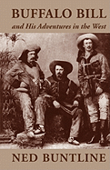 Buffalo Bill and His Adventures in the West