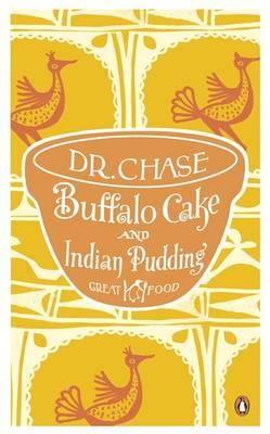 Buffalo Cake and Indian Pudding - Chase, A. W., Dr.