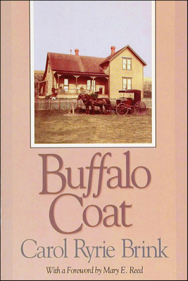 Buffalo Coat - Brink, Carol Ryrie, and Reed, Mary E (Foreword by)