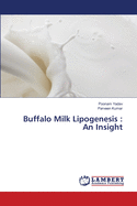 Buffalo Milk Lipogenesis: An Insight