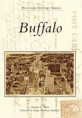 Buffalo - Myers, Stephen G, and Hastreiter, Marge Thielman (Foreword by)