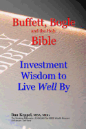 Buffett, Bogle and the Holy Bible: Investment Wisdom to Live Well by