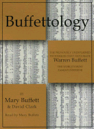 Buffettology: The Previously Unexplained Techniques That Have Made Warren Buffett American's Most Famous Investor - Buffett, Mary (Read by), and Clark, David, Ph.D. (From an idea by)