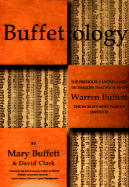 Buffettology: The Previously Unexplained Techniques That Have Made Warren Buffett the Worlds - Buffett, Mary, and Clark, David, and Buffett, Warren