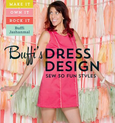 Buffi's Dress Design: Sew 30 Fun Styles - Jashanmal, Buffi