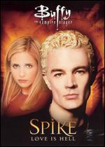 Buffy the Vampire Slayer: Spike - Love Is Hell