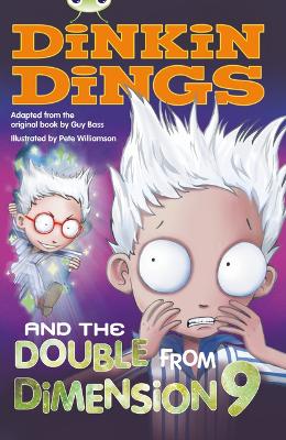 Bug Club Independent Fiction Year 4 Grey B Dinkin Dings and the Double Dimension Nine - Bass, Guy, and Haselhurst, Maureen