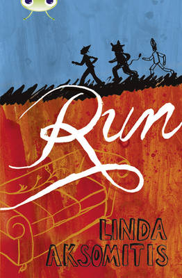 Bug Club Independent Fiction Year 6 Red + Run - Aksomitis, Linda