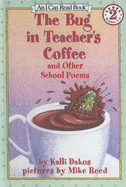 Bug in Teacher's Coffee: And Other School Poems