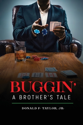 Buggin': A Brother's Tale - Taylor, Donald F