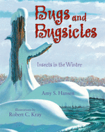 Bugs and Bugsicles: Insects in the Winter