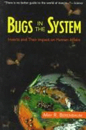 Bugs in the System: Insects and Their Impact on Human Affairs