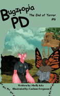 Bugztopia PD: The End of Terror