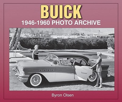 Buick: 1946-1960 - Olsen, Byron