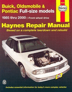 Buick, Oldsmobile and Pontiac Full-size FWD Models Automotive Repair Manual: 1985-2000