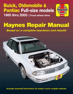 Buick, Oldsmobile & Pontiac Full-Size Models 1985 Thru 2005 Haynes Repair Manual: Front-Wheel Drive
