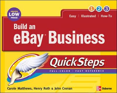 Build an Ebay Business Quicksteps - Matthews, Carole, and Roth, Henry, and Cronan, John