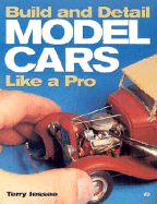 Build and detail model cars like a pro - Jessee, Terry