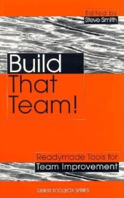 Build That Team!: Tools and Techniques for Team Improvement - Kogan Page