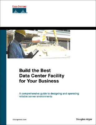 Build the Best Data Center Facility for Your Business - Alger, Douglas
