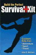 Build the Perfect Survival Kit: Custom Kits for Adventure, Sport, Travel