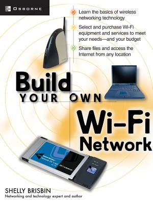Build Your Own Wi-Fi Network - Brisbin, Shelly (Conductor)