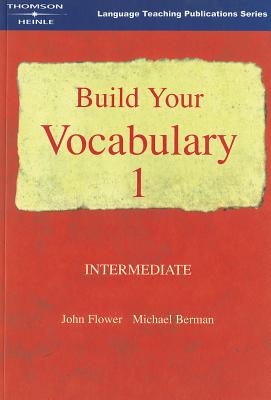 Build Your Vocabulary 1: Lower Intermediate - Flower, John, and Berman, Michael, MD, and Powell, Mark