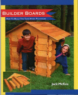 Builder Boards: How to Construct a Set of Notched Boards Children Use OT Create Their Own Play Space