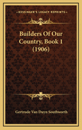 Builders of Our Country, Book 1 (1906)