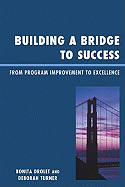 Building a Bridge to Success: From Program Improvement to Excellence